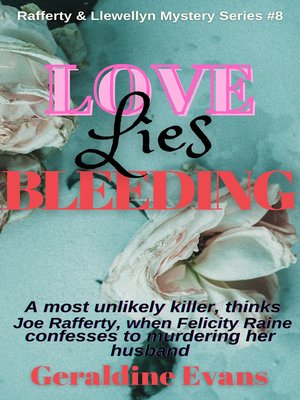 cover image of Love Lies Bleeding #8 in the Rafferty & Llewellyn British Cozy Mystery Series